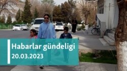Habarlar gündeligi - 20-nji mart 2023-nji ýyl