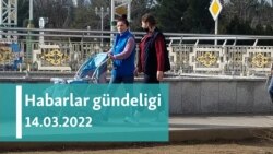 Habarlar gündeligi - 14-nji mart, 2022-nji ýyl