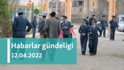 Habarlar gündeligi - 12-nji aprel, 2022-nji ýyl
