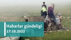 Habarlar gündeligi - 17-nji oktýabr 2022-nji ýyl