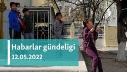 Habarlar gündeligi - 12-nji maý, 2022-nji ýyl