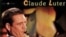 Министр культуры Франции Рено Донедьё де Вабр: «Со смертью Клода Лютера страна потеряла одного из своих лучших джазменов, талантливого кларнетиста, который околдовывал слушателей в течении полувека»