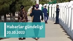 Habarlar gündeligi - 20-nji oktýabr 2022-nji ýyl