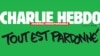 «Շառլի Էբդոյի» շապիկին գրված է «Ամենը ներված է»։ 