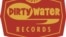 Dirty Water Records, фрагмент плаката