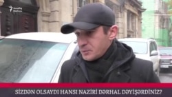 Sizdən olsaydı hansı naziri dərhal dəyişərdiz?