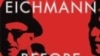 Кем все-таки был Эйхман?
