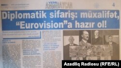 Aprelin 27-də «Yeni Azərbaycan» qəzetində dərc olunan «Diplomatik sifariş: müxalifət, «Eurovision»a hazır ol!»  məqaləsi